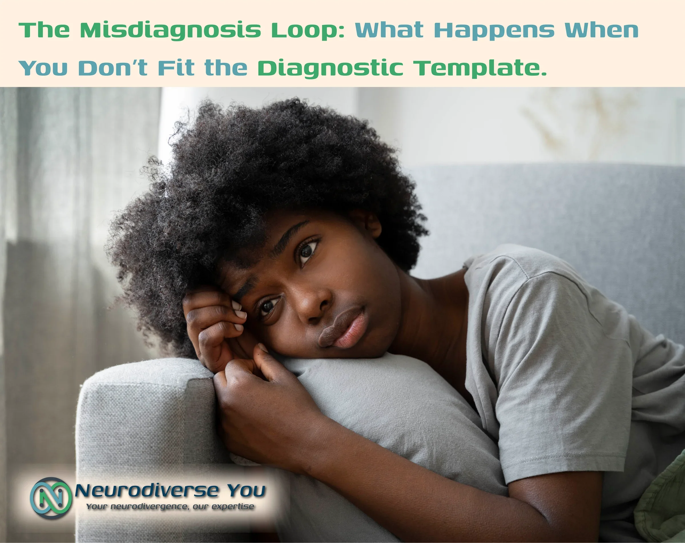 The Misdiagnosis Loop: What Happens When You Don’t Fit the Diagnostic Template